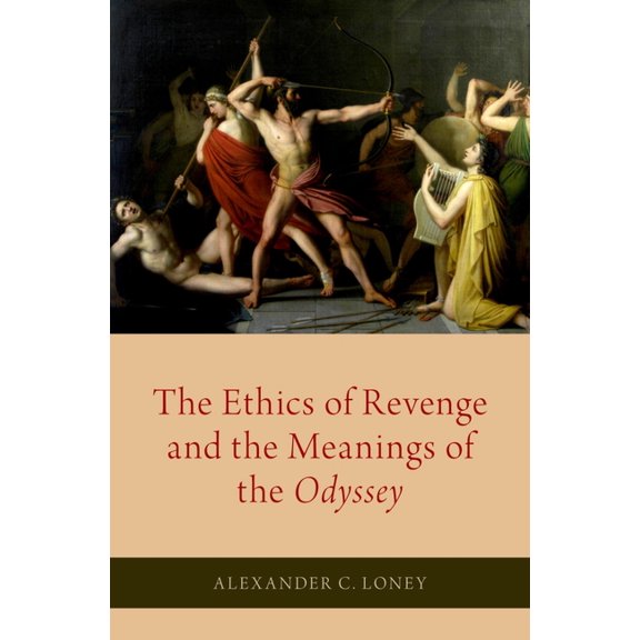Ethics of Revenge and the Meanings of the Odyssey, (Hardcover)