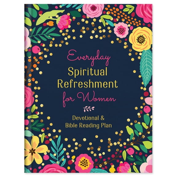 Pre-Owned Everyday Spiritual Refreshment for Women: Devotional and Bible Reading Plan (Hardcover) 1643522655 9781643522654