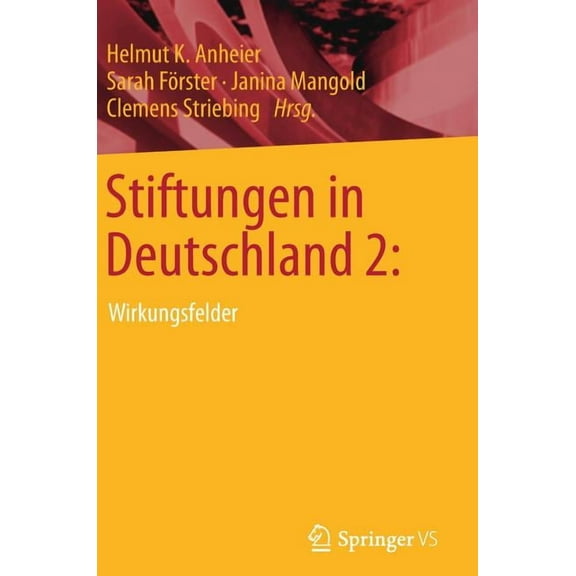 Stiftungen in Deutschland 2:: Wirkungsfelder, (Hardcover)