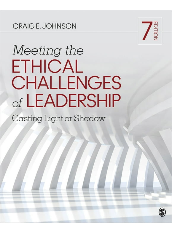 Meeting the Ethical Challenges of Leadership: Casting Light or Shadow (Paperback)