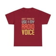 thumbnail image 2 of Don't Make Me Use My Radio Voice TShirt, 2 of 12
