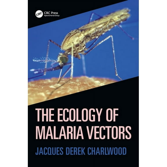 The Ecology of Malaria Vectors, (Hardcover)