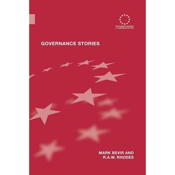 Routledge Advances in European Politics Governance Stories, (Paperback)