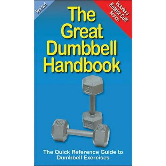 Pre-Owned The Great Dumbbell Handbook: The Quick Reference Guide to Dumbbell Exercises (Paperback) 1926534115 9781926534114