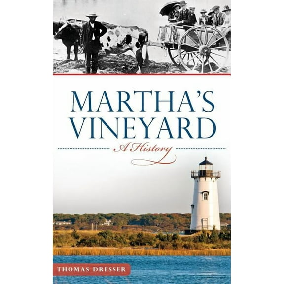 Martha's Vineyard: A History, (Hardcover)