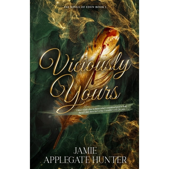 Fae Kings of Eden Viciously Yours: Standalone Fantasy Fated Mates Romance (Fae Kings of Eden Book 1), Book 1, (Paperback)