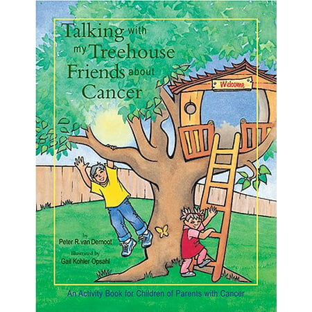 Talking with My Treehouse Friends about Cancer : An Activity Book for Children of Parents with