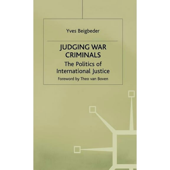 Judging War Criminals: The Politics of International Justice, (Hardcover)