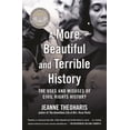 thumbnail image 2 of Pre-Owned A More Beautiful and Terrible History: The Uses and Misuses of Civil Rights History (Paperback) 0807063487 9780807063484, 2 of 2