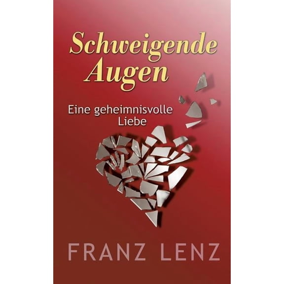 Schweigende Augen: Eine geheimnisvolle Liebe, (Paperback)