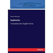 Sophocles : Translated into English Verse (Paperback)