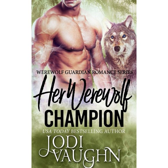 Werewolf Guardian Romance Her Werewolf Champion, Book 4, (Paperback)