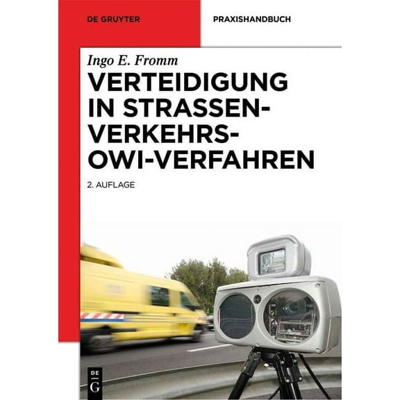 de Gruyter Praxishandbuch: Verteidigung in Straßenverkehrs-OWi-Verfahren (Hardcover)