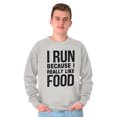 thumbnail image 5 of I Run Because I Like Food Cardio Joke Sweatshirt for Men or Women Brisco Brands X, 5 of 6