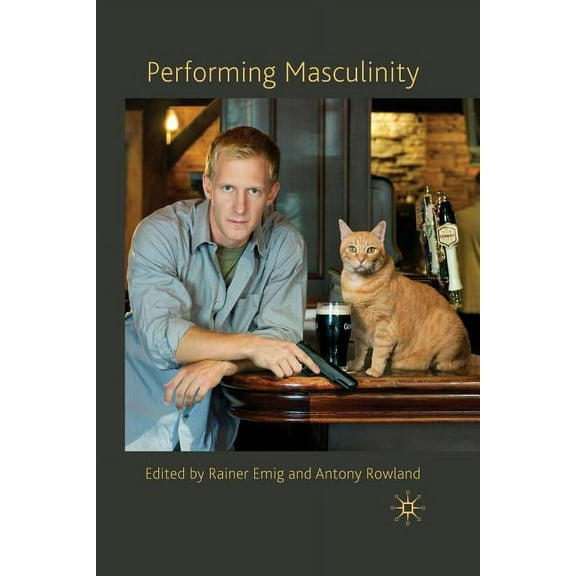 Performing Masculinity, (Paperback)