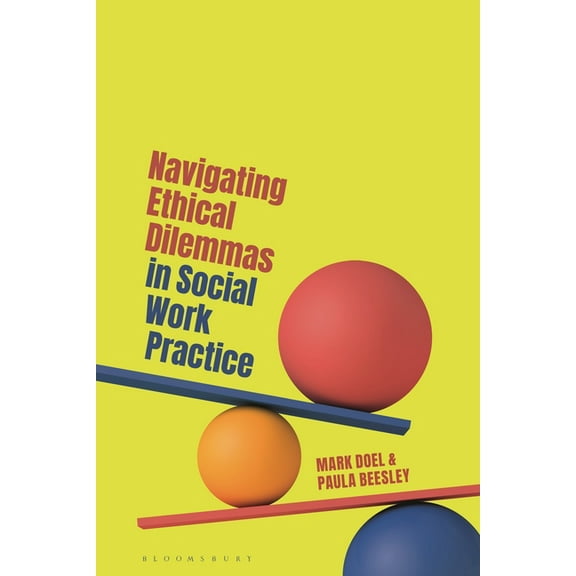 Navigating Ethical Dilemmas in Social Work Practice, (Hardcover)