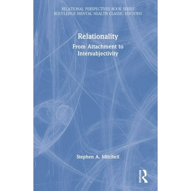 Relational Perspectives Book Relationality: From Attachment to Intersubjectivity, (Hardcover)