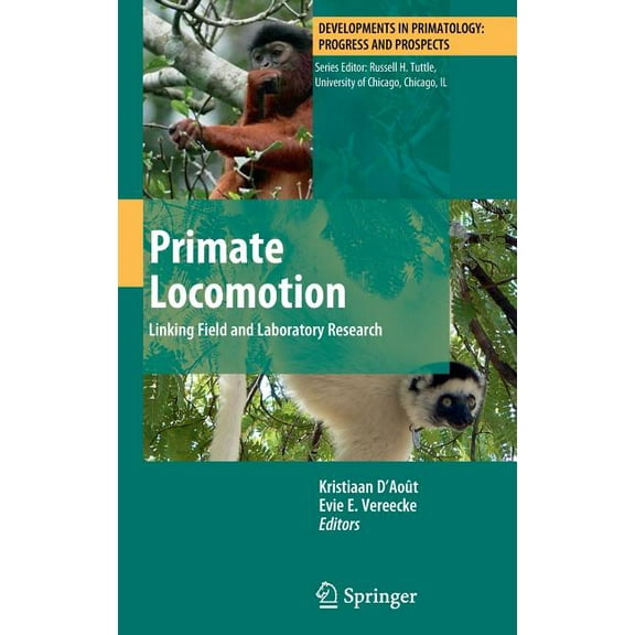 Developments in Primatology: Progress an Primate Locomotion: Linking Field and Laboratory Research, (Hardcover)