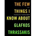 thumbnail image 2 of Pre-Owned The Few Things I Know about Glafkos Thrassakis (Hardcover) 1583225277 9781583225271, 2 of 2