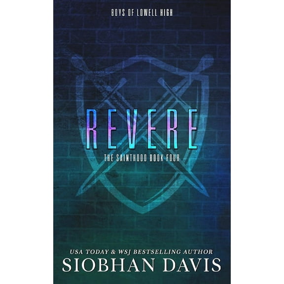 The Sainthood - Boys of Lowell High Revere: An Epilogue Novella, Book 4, (Paperback)