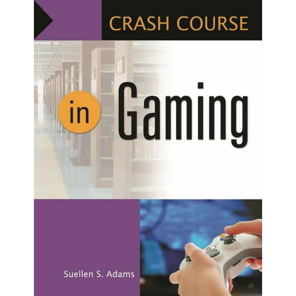 Crash Course Crash Course in Gaming, (Paperback)