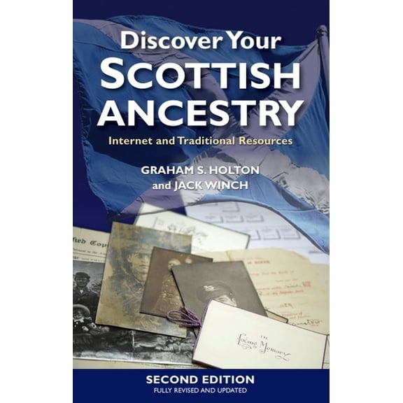 Discover Your Scottish Ancestry: Internet and Traditional Resources, (Paperback)