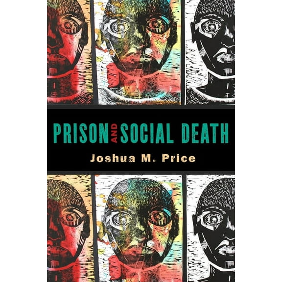 Critical Issues in Crime and Society Prison and Social Death, (Paperback)