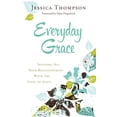 thumbnail image 2 of Everyday Grace: Infusing All Your Relationships with the Love of Jesus (Paperback), 2 of 2