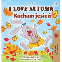 English Polish Bilingual Collection I Love Autumn (English Polish Bilingual Book for Children), (Hardcover)