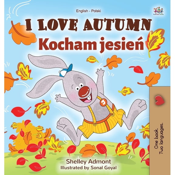 English Polish Bilingual Collection I Love Autumn (English Polish Bilingual Book for Children), (Hardcover)
