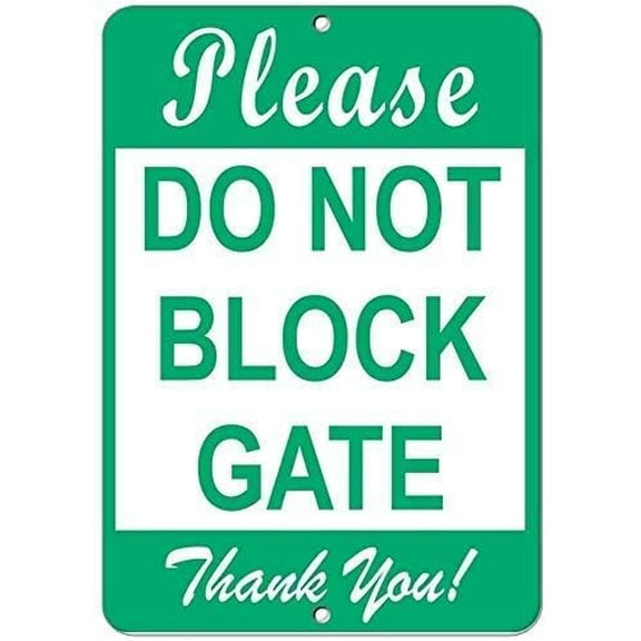 New Street Sign Warning Plaque Wall Decor Warning - Please Do Not Block Gate Thank You! Parking Sign Courtyard Decoration Office Sign Outdoor & Indoor Safety Aluminum Sign 8 X 12 Inch