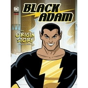 Black Adam: An Origin Story -- Matthew K. Manning