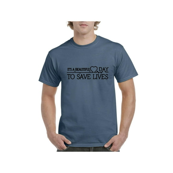 Men's T-Shirt Short Sleeve - It`s a Beautiful Day to Save Lives
