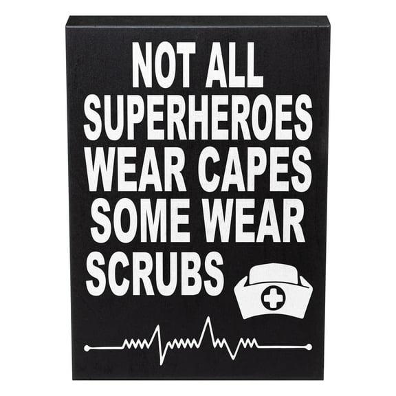 Nurse Gifts, Nurse Appreciation, Not All SuperHeroes Wear Capes Some Wear Scrubs, Nurse Signs, Nursing Decor, Made in USA