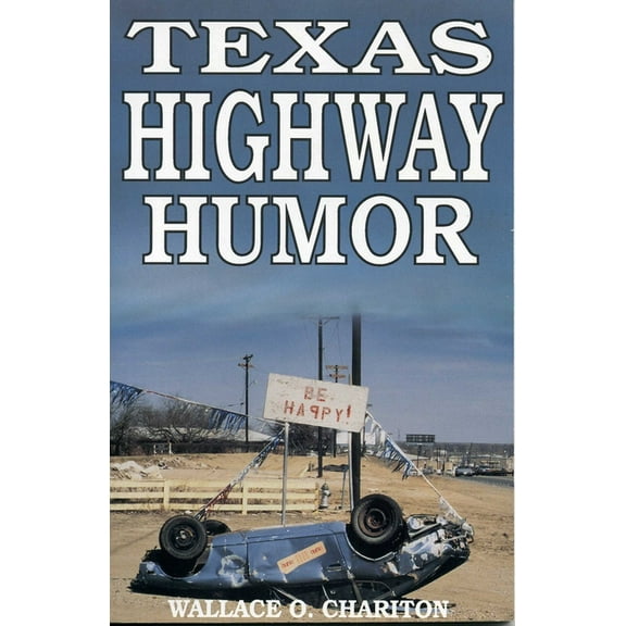 Texas Highway Humor, (Paperback)