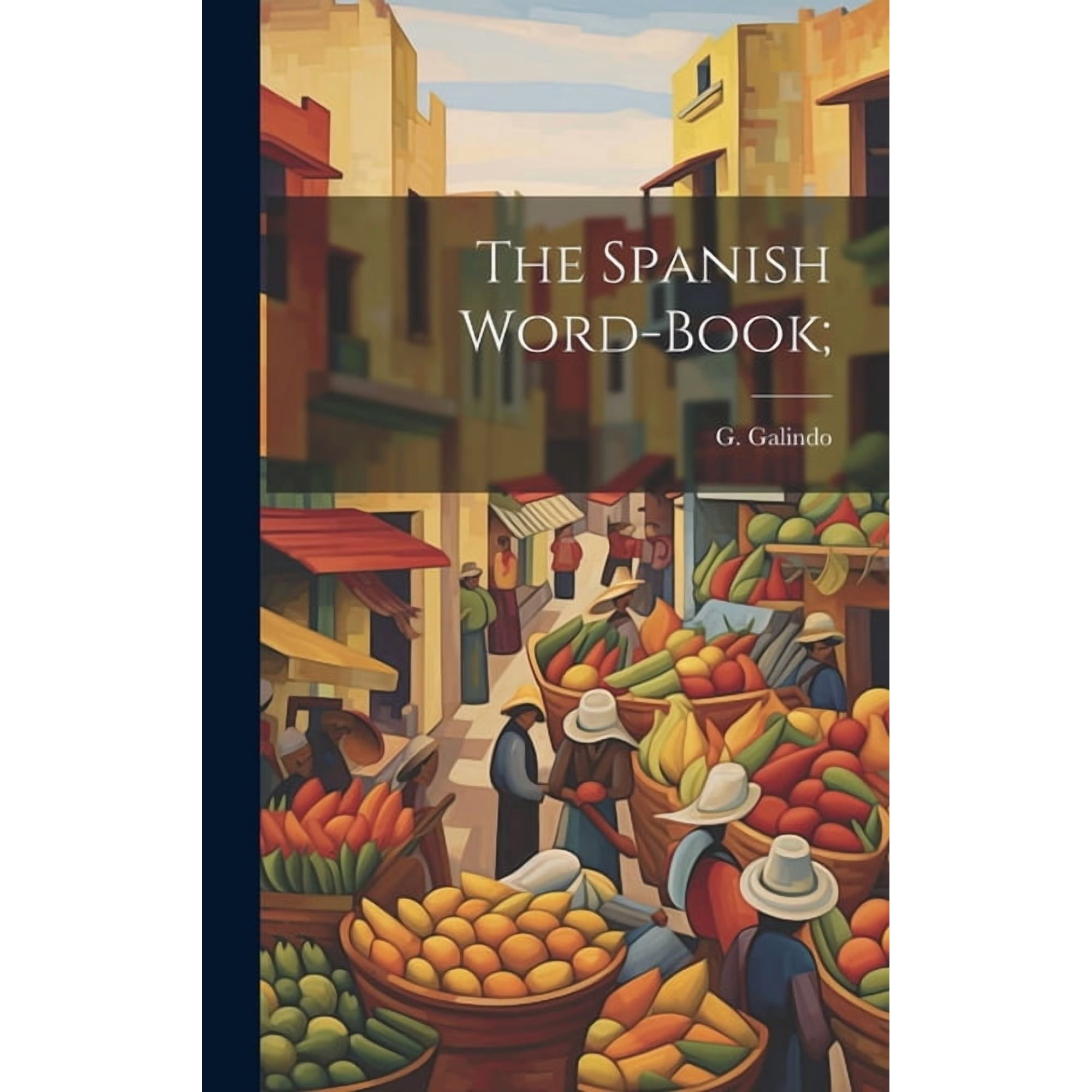 The Spanish Word-book; (Hardcover)