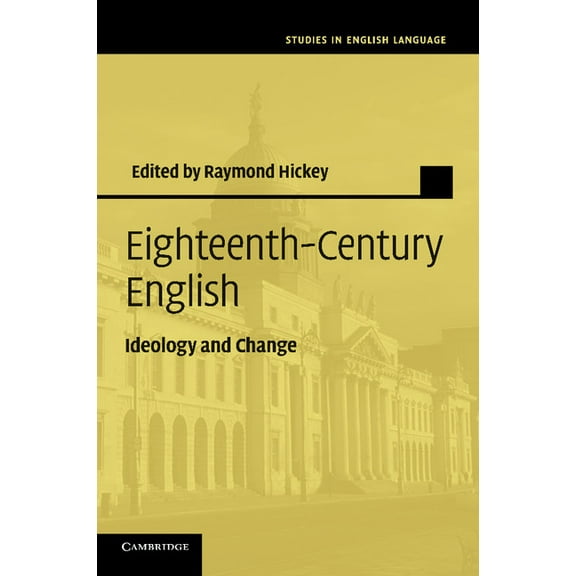 Studies in English Language Eighteenth-Century English: Ideology and Change, (Paperback)