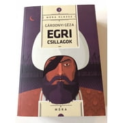 EGRI CSILLAGOK BY GARDONYI GEZA / Stars of Eger /  HUNGARIAN CLASSIC Literature BY GARDONYI GEZA / 22. tdolgozott kiads - 22th Edition