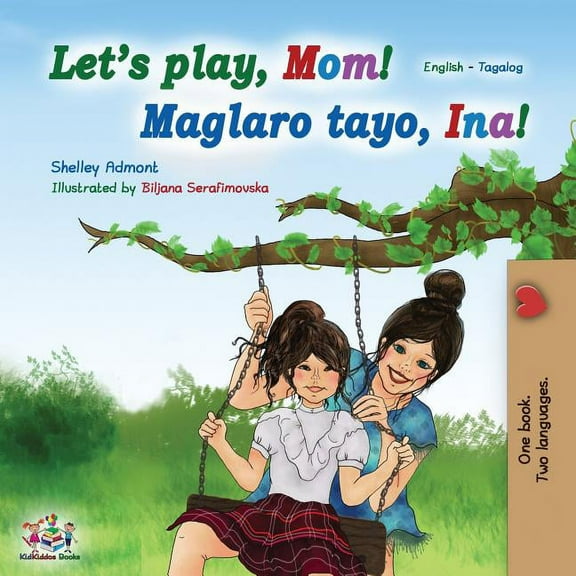 English Tagalog Bilingual Collection Let's play, Mom! (English Tagalog Bilingual Book): Filipino children's book, (Paperback)