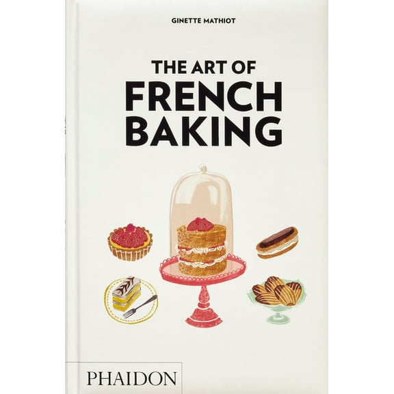 The Art of French Baking, (Hardcover)