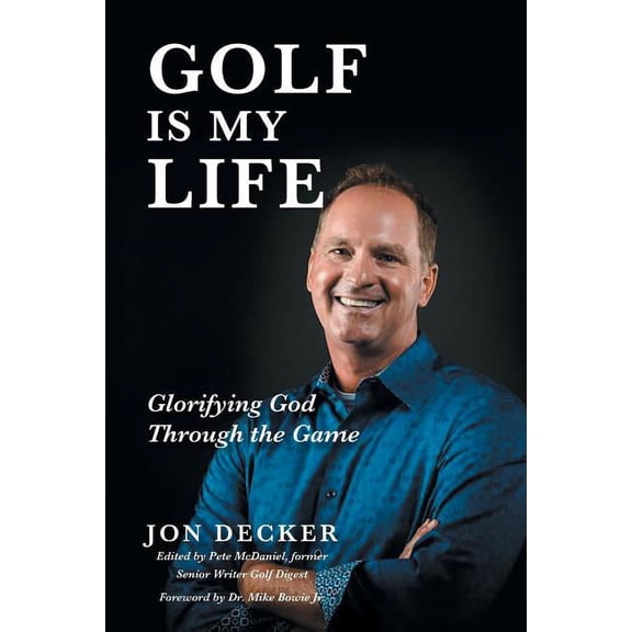 Golf Is My Life: Glorifying God Through the Game, (Paperback)