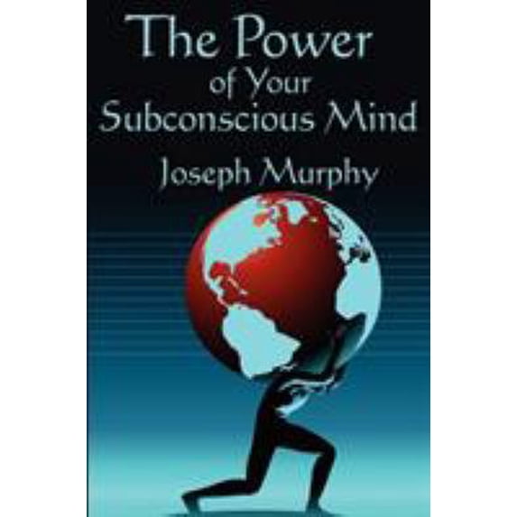 Pre-Owned The Power of Your Subconscious Mind: Complete and Unabridged (Paperback) 1604590483 9781604590487