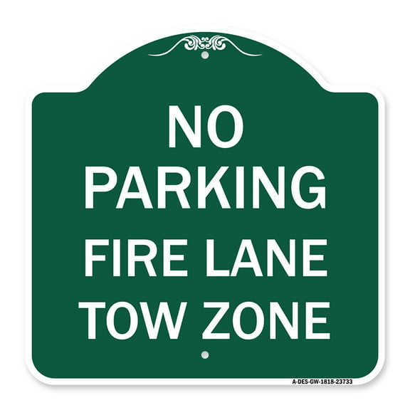 SignMission A-DES-GW-1818-23733 18 x 18 in. Designer Series Sign - No Parking Fire Lane Tow Zone K-1645, Green & White