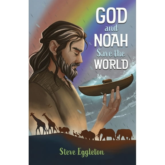 God and Noah Save the World, (Paperback)