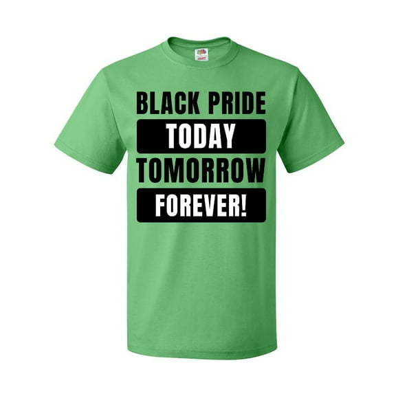 Inktastic Black History Month Black Pride Today Tomorrow Forever T-Shirt
