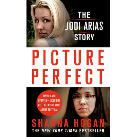 Aerie Stars - Picture Perfect: The Jodi Arias Story : A Beautiful Photographer, Her Mormon Lover, and a Brutal Murder