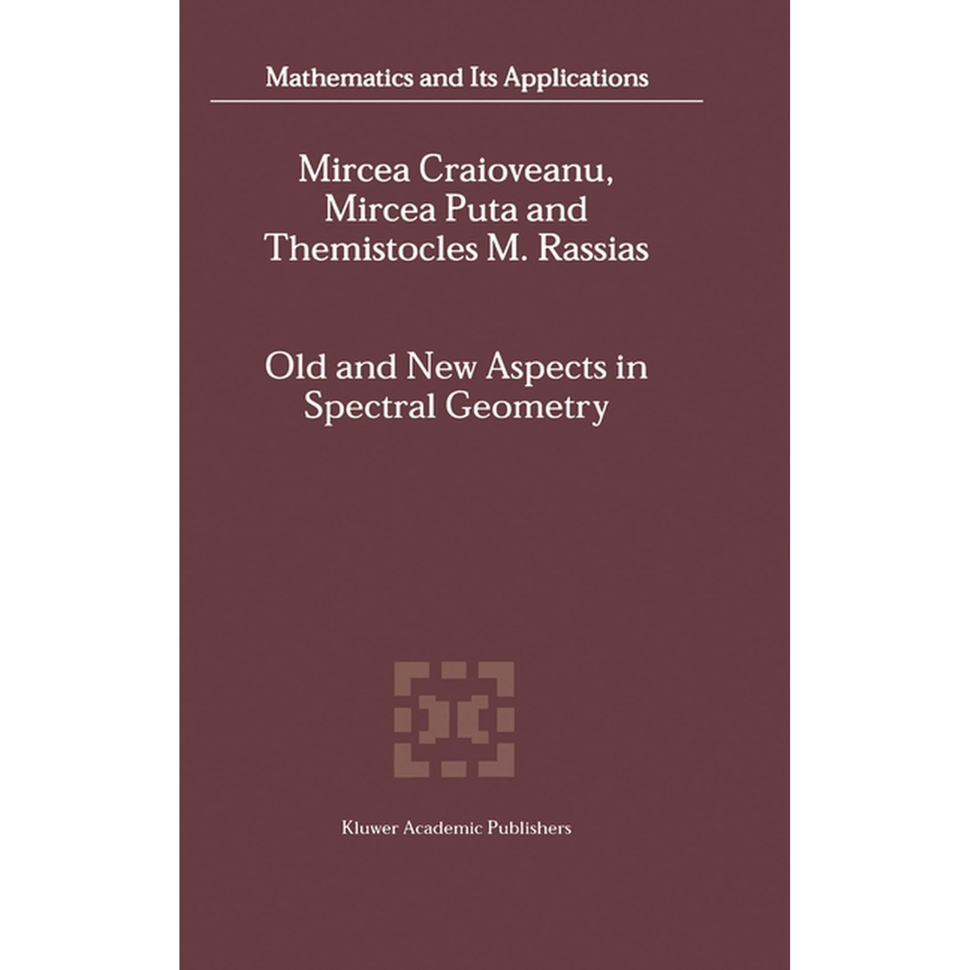 Mathematics and Its Applications Old and New Aspects in Spectral Geometry Book 534 (Hardcover)
