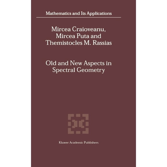 Mathematics and Its Applications Old and New Aspects in Spectral Geometry, Book 534, (Hardcover)