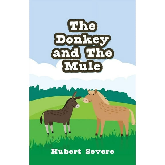 First Edition The Donkey and The Mule, Book 0, (Paperback)