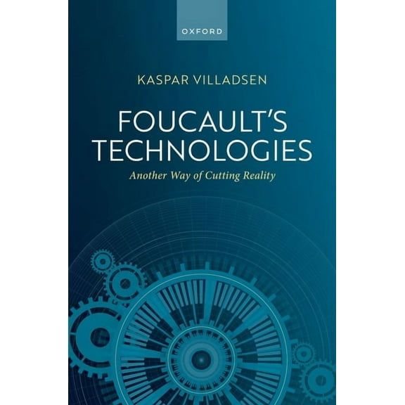 Foucault's Technologies: Another Way of Cutting Reality, (Hardcover)